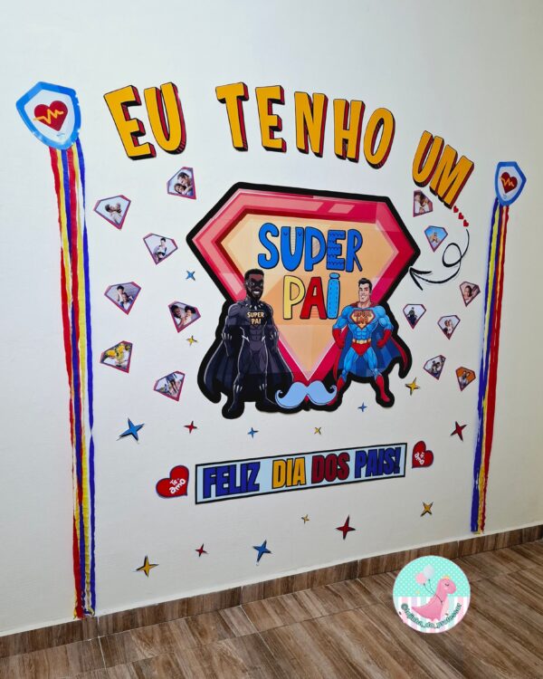 PAINEL SUPER PAI, SUPER PAI, DIA DOS PAIS, PAINEL DIA DOS PAIS, EU TENHO UM SUPER PAI,espelho do afeto dia dos pais , painel dia dos pais, cantinho para foto dia dos pais, super pai, pais, pai , lembrancinha dia dos pais dia dos pai, lembrancinha dia dos pais, agosto mês dos pais, pais, datas comemorativas