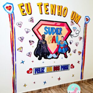 PAINEL SUPER PAI, SUPER PAI, DIA DOS PAIS, PAINEL DIA DOS PAIS, EU TENHO UM SUPER PAI,espelho do afeto dia dos pais , painel dia dos pais, cantinho para foto dia dos pais, super pai, pais, pai , lembrancinha dia dos pais dia dos pai, lembrancinha dia dos pais, agosto mês dos pais, pais, datas comemorativas