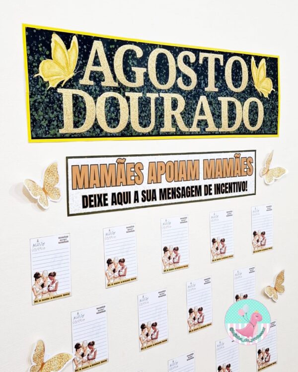mamães apoiam mamãs,painel colaborativo,painel agosto dourado, agosto dourado, espelho do afeto agosto agosto dourado, mês de incentivo a amamentação, caixa mimo agosto dourado ,campanha agosto dourado, lojinha do professor, recursos pedagógicos, educação, professora, pedagogia,folder agosto dourado, espelho do afeto agosto dourado