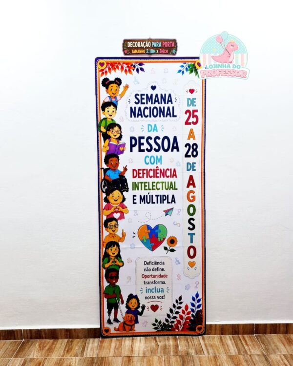 Painel 2 em 1 -Porta e Parede-Semana Nacional Da Pessoa com Deficiência Intelectual e Múltipla